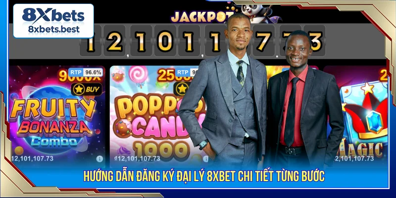 Đại lý 8XBET hướng dẫn đăng ký