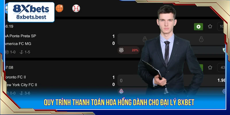 Đại lý 8XBET quy trình thanh toán hoa hồng
