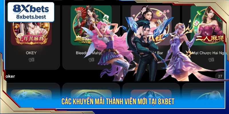 Khuyến mãi 8XBET dành cho thành viên mới